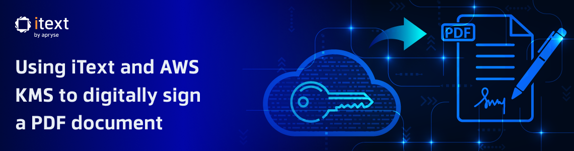 Using iText and AWS KMS to digitally sign a PDF document