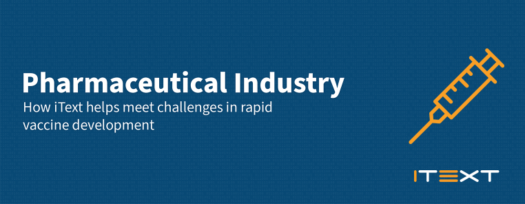 Pharmaceutical Industry, How iText helps meet challenged in rapid vaccine development