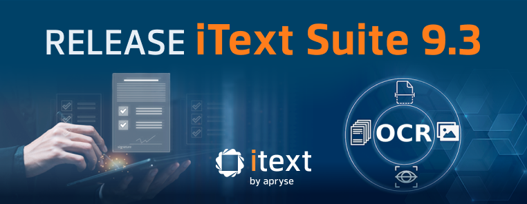 iText Suite 9.3: Smarter Validation, Enhanced OCR, Smaller Files!